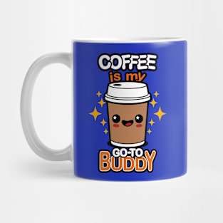 Cute Kawaii Coffee Cartoon Slogan Meme For Coffee Lovers Mug